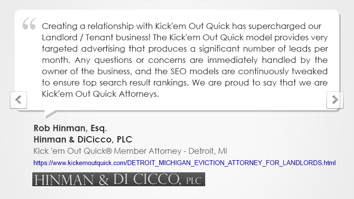 Detroit Kick'em Out Quick® Member Law Firm Testimonial Hinman & Di Cicco, PLC